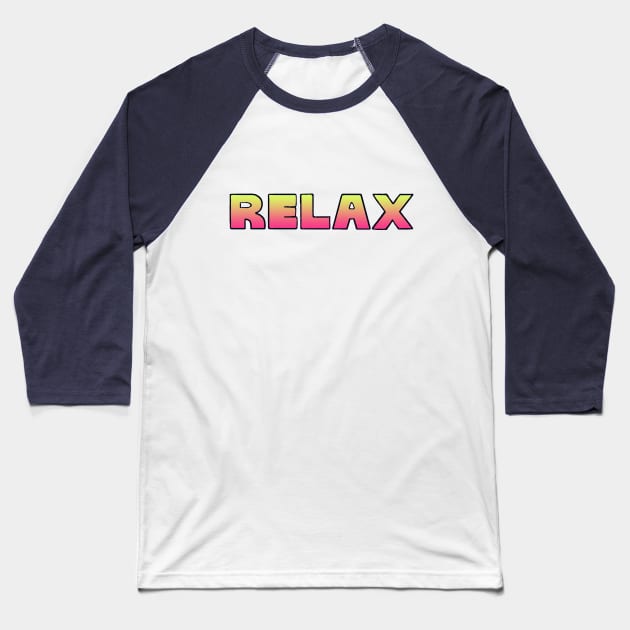 RELAX 00 Baseball T-Shirt by bigfatbugbites